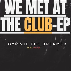 WE MET AT THE CLUB - EP