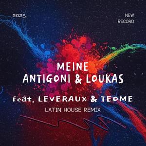MEINE (feat. Leveraux & Teome) (Latin House Remix)