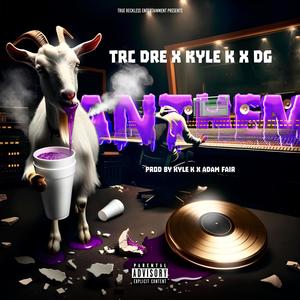 ANTHEM (feat. Kyle k & DG) (Explicit)