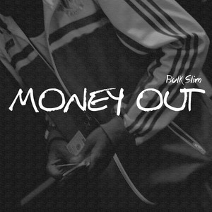 Money Out (Explicit)