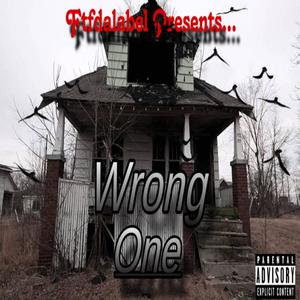 Wrong One (Explicit)