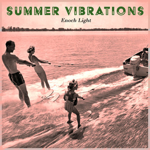 Summer Vibrations