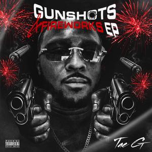 Gunshots & Fireworks (Explicit)