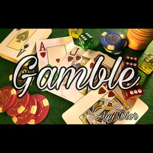 Gamble (Explicit)