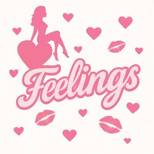 Feelings (Explicit)