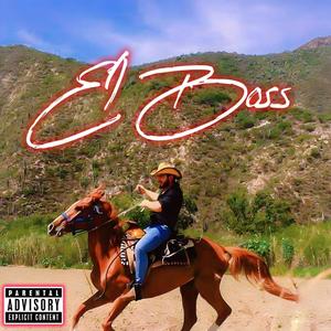 El Boss (Explicit)