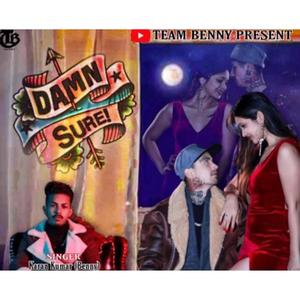 Damn sure (Team benny) (feat. Karan benny, Shewta verma & Virat negi)