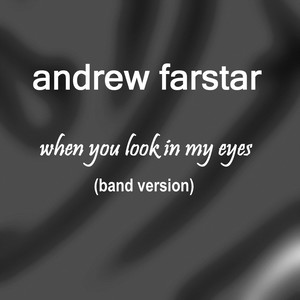 When You Look in My Eyes (Band Version)