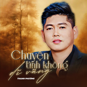 Chuyện Tình Không Vĩ Vãng