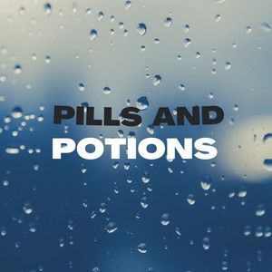 Pills And Potions