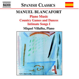 BLANCAFORT, M.: Piano Music, Vol. 2 (Villalba) - Jocs i danses al camp / Cants intims I