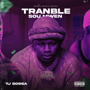 Tranble Sou Mwen (Explicit)