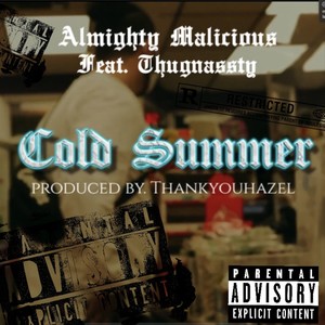 Cold Summer (feat. Thugnassty) [Explicit]