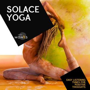 Solace Yoga - Easy Listening Tunes for Positive Thoughts