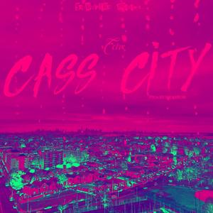 Cass City (Explicit)
