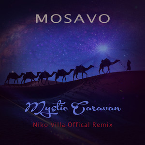 Mystic Caravan (Niko Villa Official Remix)