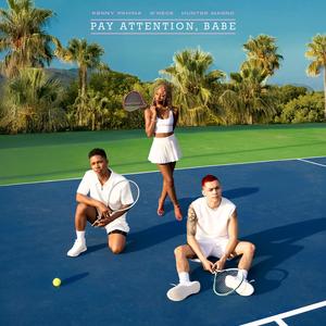 Pay Attention, Babe (Explicit)