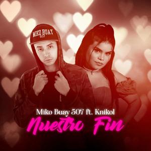 Nuestro Fin(feat. Knikol)