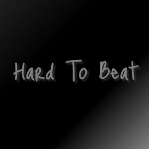 Hard To Beat (Explicit)