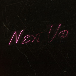 Next Up (Explicit)