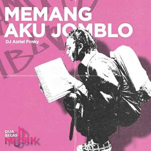 Memang Aku Jomblo (Remix)