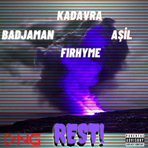 Rest(feat. Badjaman & 4şil ve Fırhyme) (Explicit)
