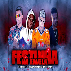 Festinha na Favela(feat. MC Theuzyn) (Explicit)