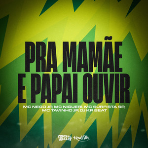 Pra Mamãe e Papai Ouvir (Explicit)