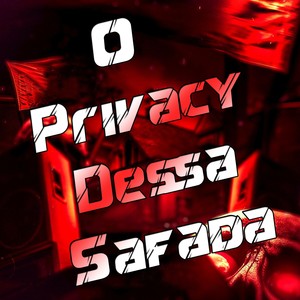 O Privacy Dessa Safada (Explicit)