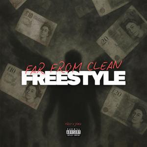 Far From Clean (freestyle) (feat. JFACE) (Explicit)