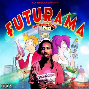 Futurama (Badminton) [Explicit]