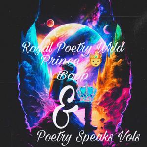 Royal Poetry Wrld Featuring Prince Bopp