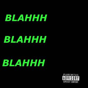 BLAHHH (feat. KZA) (Explicit)
