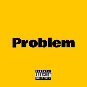 Problem (feat. LEO & DRIP KID) [Explicit]