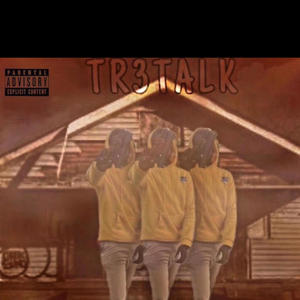 Tr3Talk3️⃣ (feat. Li Trapp3️⃣) [Explicit]