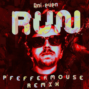 Run (Pfeffermouse Remix)