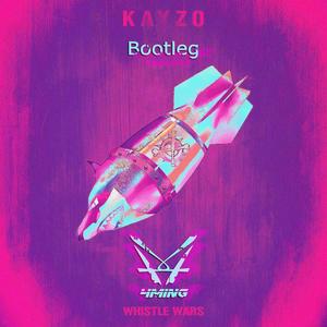 KAYZO-Whisle Wars (4MinG Bootleg) (4MinG Remix)