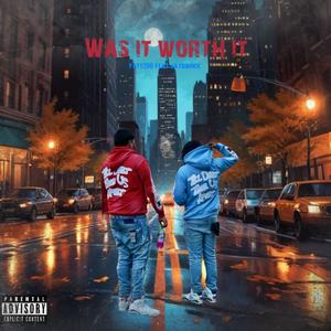Was it worth it (feat. Jaybankk) (Explicit)