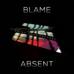 Blame / Absent