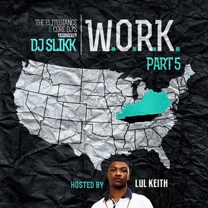 W.O.R.K. 5 (Hosted By Lul Keith)
