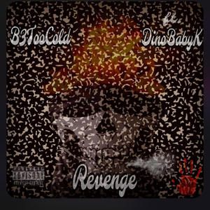 Revenge (feat. Dinobabyk) [Explicit]