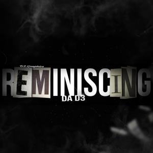 Reminiscing (Explicit)