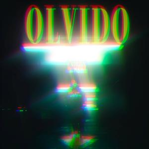 OLVIDO (Explicit)