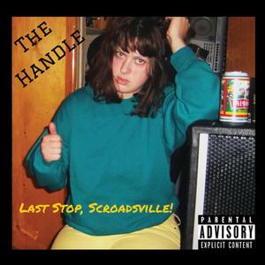 Last Stop, Scroadsville! (Explicit)