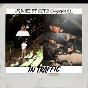 In traffic (feat. WBjamez) (Explicit)