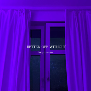 Better off Without