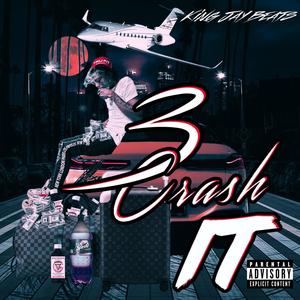 Crash It 3 (Explicit)