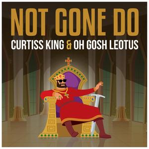 Not Gone Do (Explicit)