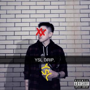YSL DRIP. (Explicit)