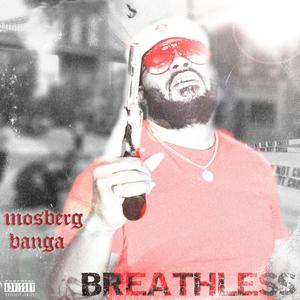 D.H.S PRESENTZ: BREATHLESS MAXXXED OUT SINGLE (Explicit)